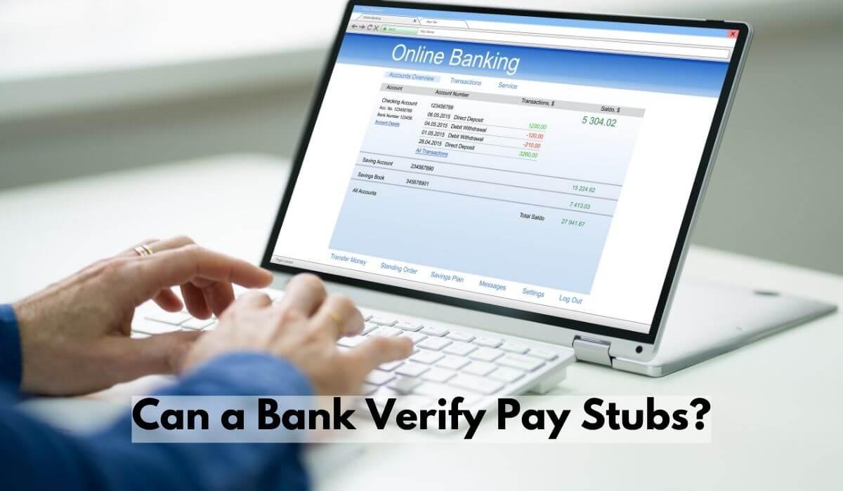 How Do Banks Verify Pay Stubs