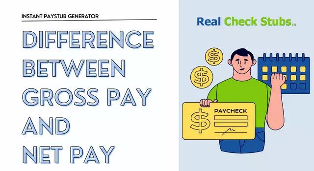Gross Pay vs Net Pay On A Pay Stub - What's The Difference?