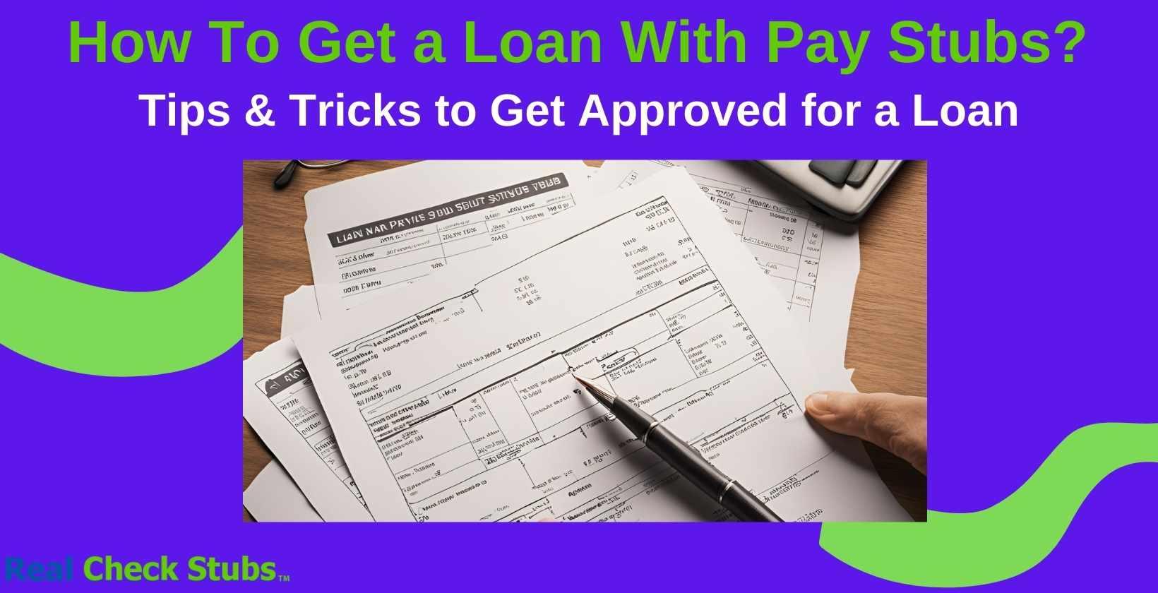 How To Get a Loan With Pay Stubs in 2025