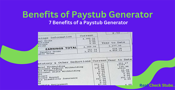 7 Essential Benefits of Paystub Generator