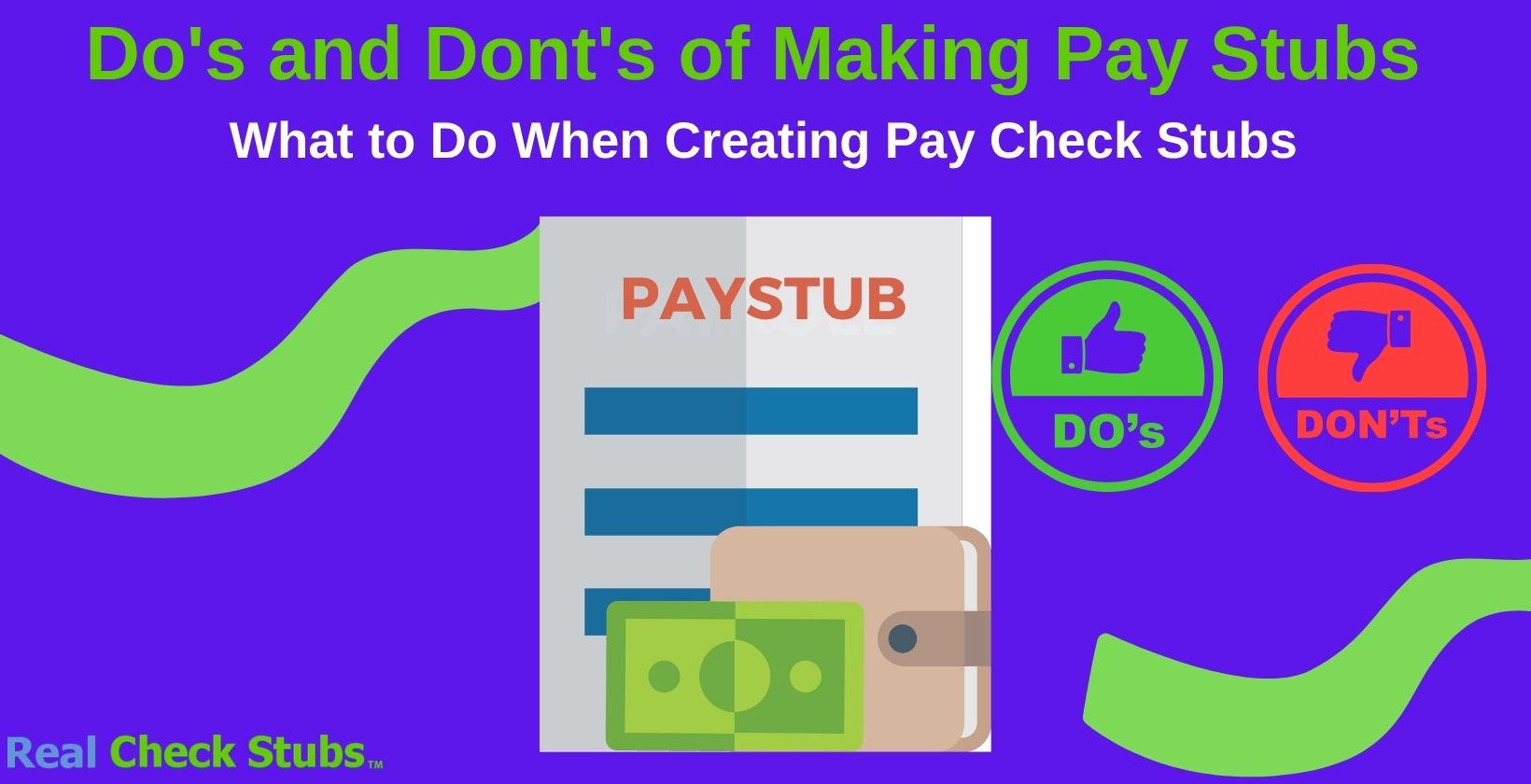Do's and Dont's of making pay check stubs